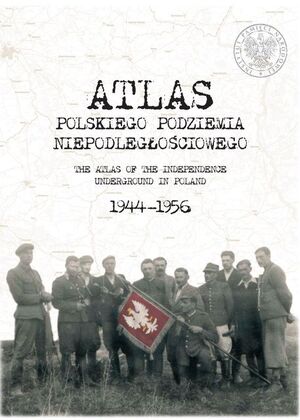 Atlas polskiego podziemia niepodległościowego 1944–1956
