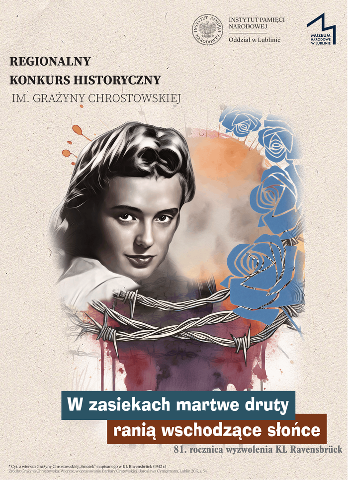 Plakat - Regionalny konkurs historycznym im. Grażyny Chrostowskiej „W zasiekach martwe druty ranią wschodzące słońce”